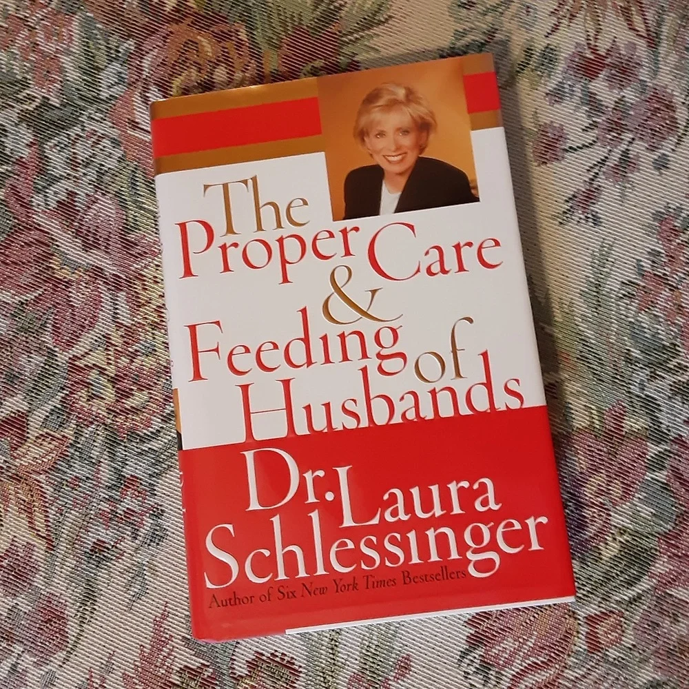 The Proper Care & Feeding of Husbands, by Dr. Laura Schlessinger Book